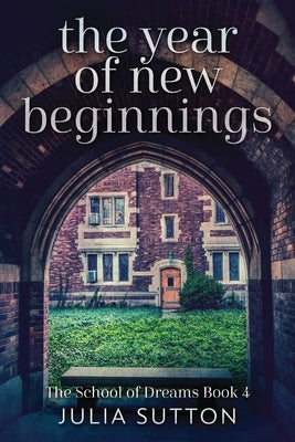The Year Of New Beginnings by Sutton, Julia