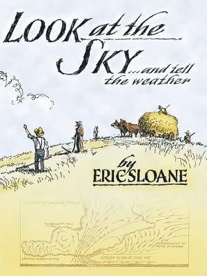 Look at the Sky and Tell the Weather by Sloane, Eric