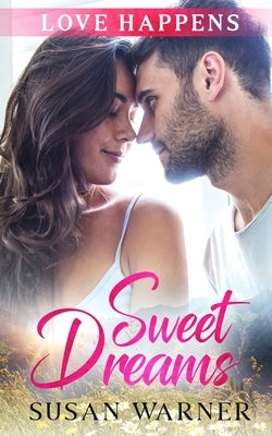 Sweet Dreams: A Sweet Small Town Romance by Warner, Susan