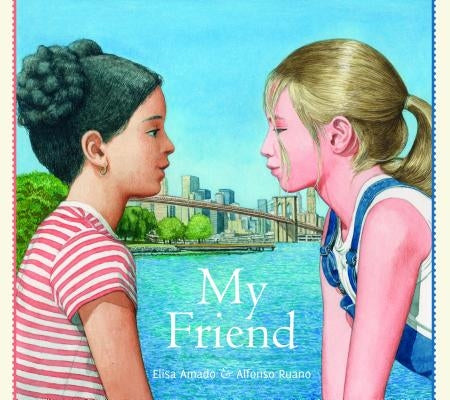 My Friend by Amado, Elisa