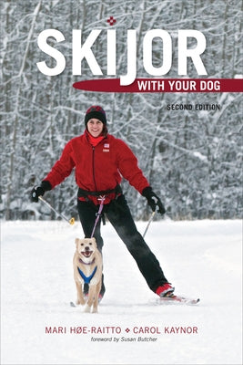 Skijor with Your Dog by H&#248;e-Raitto, Mari