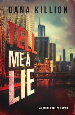 Tell Me a Lie by Killion, Dana