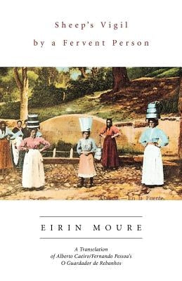 Sheep's Vigil by a Fervent Person: A Translation by Mouré, Erin