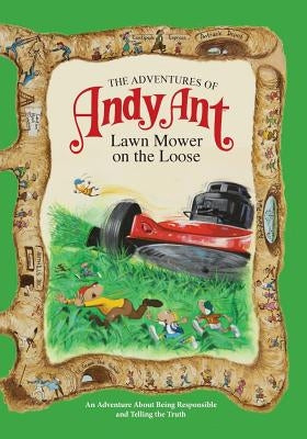 The Adventures of Andy Ant: Lawn Mower on the Loose by O'Nan, Lawrence W.