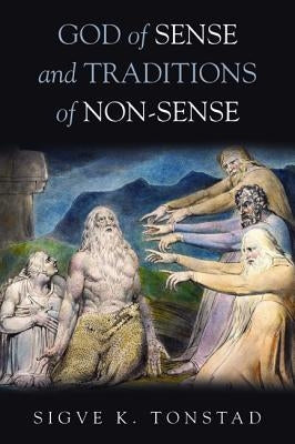 God of Sense and Traditions of Non-Sense by Tonstad, Sigve K.