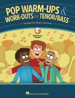 Pop Warm-Ups and Work-Outs for Tenor/Bass - Book with Online Audio Arranged by Roger Emerson by Emerson, Roger