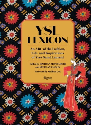 Ysl Lexicon: An ABC of the Fashion, Life, and Inspirations of Yves Saint Laurent by Mondadori, Martina