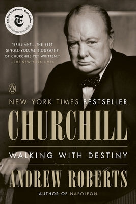 Churchill: Walking with Destiny by Roberts, Andrew
