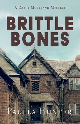 Brittle Bones by Hunter, Paulla