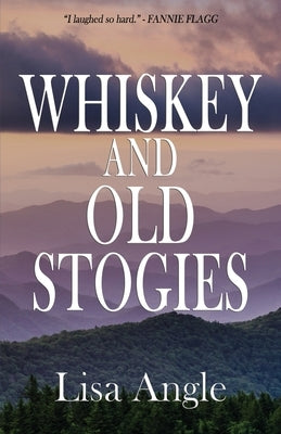 Whiskey and Old Stogies by Angle, Lisa
