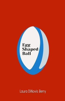 Egg Shaped Ball by Berry, Laura Dinovis