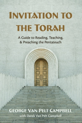 Invitation to the Torah by Campbell, George Van Pelt