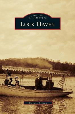 Lock Haven by Boileau, Maria J.