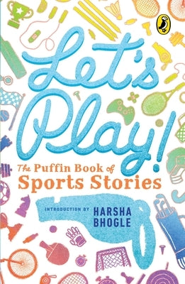 Let's Play by Bhogle, Harsha