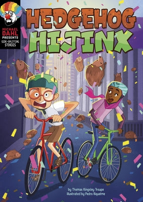 Hedgehog Hijinx by Troupe, Thomas Kingsley