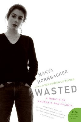 Wasted by Hornbacher, Marya