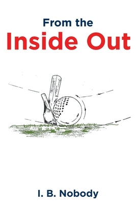 From the Inside Out by B. Nobody, I.