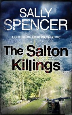 The Salton Killings: A British Police Procedural Set in the 1970's by Spencer, Sally