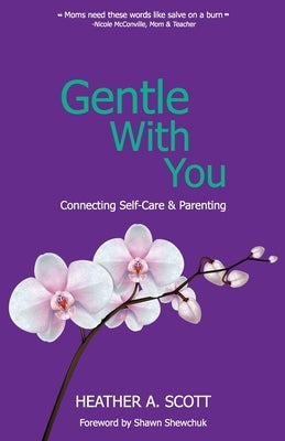 Gentle With You by Scott, Heather