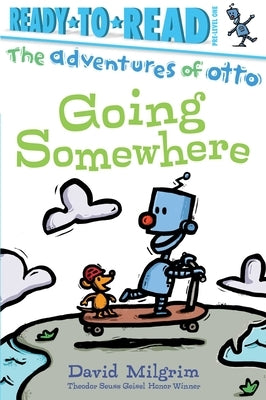 Going Somewhere: Ready-To-Read Pre-Level 1 by Milgrim, David
