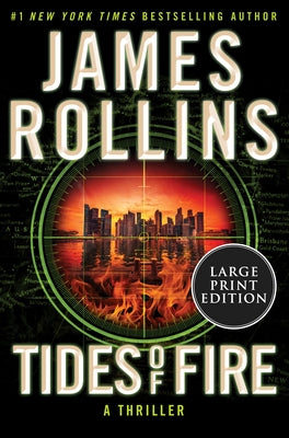Tides of Fire: A Thriller by Rollins, James