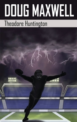 Doug Maxwell by Huntington, Theodore