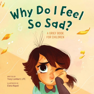 Why Do I Feel So Sad?: A Grief Book for Children by Lambert-Prater, Tracy, Lpc