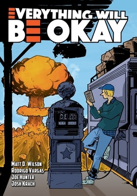 Everything Will Be Okay by Wilson, Matt D.