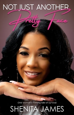 Not Just Another Pretty Face by James, Shenita