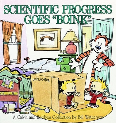 Scientific Progress Goes Boink: A Calvin and Hobbes Collection by Watterson, Bill