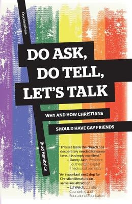 Do Ask, Do Tell, Let's Talk: Why and How Christians Should Have Gay Friends by Hambrick, Brad