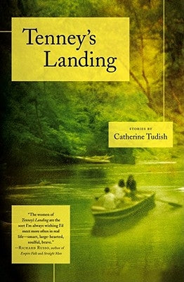 Tenney's Landing: Stories by Tudish, Catherine