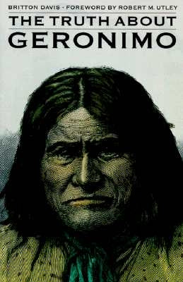 The Truth about Geronimo by Davis, Britton