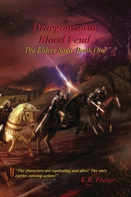 Draegonstorm: Blood Feud: The Elders Saga: Book One by Fraser, K. R.