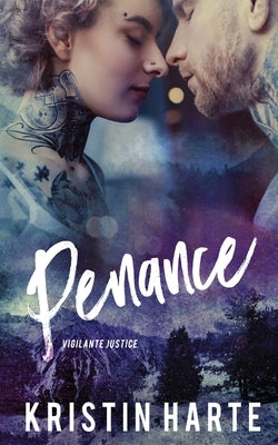 Penance: A Vigilante Justice Novel by Harte, Kristin