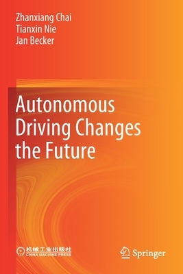 Autonomous Driving Changes the Future by Chai, Zhanxiang