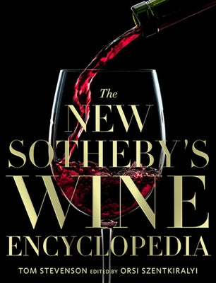 The New Sotheby's Wine Encyclopedia by Stevenson, Tom