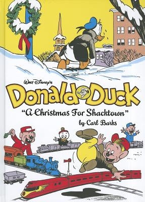 Walt Disney's Donald Duck: "a Christmas for Shacktown" (the Complete Carl Barks Disney Library Vol. 11) by Barks, Carl