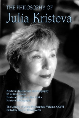 The Philosophy of Julia Kristeva by Kristeva, Julia