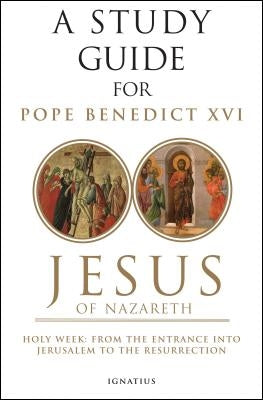 Jesus of Nazareth: Holy Week: From the Entrance Into Jerusalem to the Resurrection Volume 2 by Mitch, Curtis