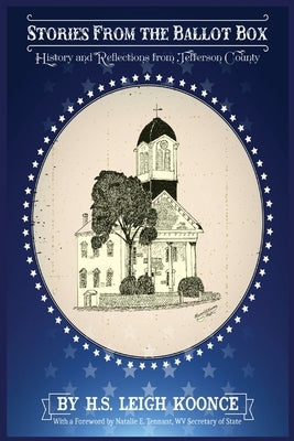 Stories From the Ballot Box: History and Reflections from Jefferson County by Koonce, Howard