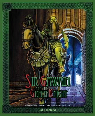 Sir Gawain and the Green Knight: Hardcover (a New Verse Translation in Modern English) by Ridland, John