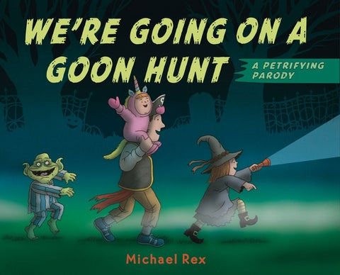 We're Going on a Goon Hunt by Rex, Michael