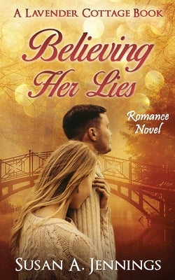 Believing Her Lies: Romance Novel by Jennings, Susan a.