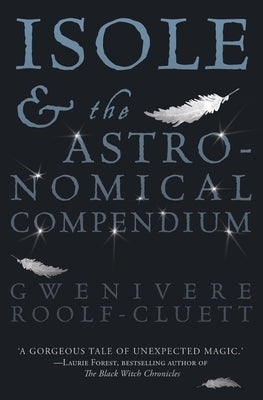 Isole and the Astronomical Compendium by Roolf-Cluett, Gwenivere