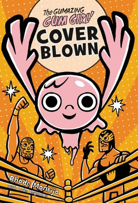 The Gumazing Gum Girl! Cover Blown by Montijo, Rhode