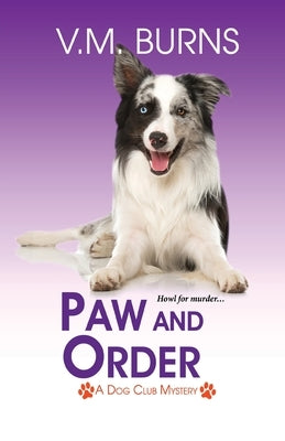 Paw and Order by Burns, V. M.