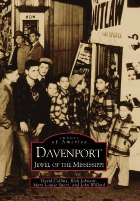 Davenport: Jewel of the Mississippi by Collins, David
