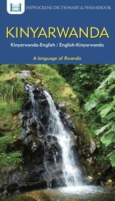 Kinyarwanda-English/English-Kinyarwanda Dictionary & Phrasebook by Mawadza, Aquilina