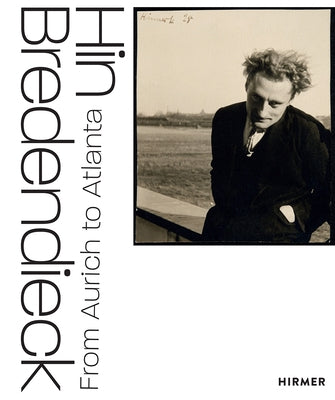 Hin Bredendieck: From Aurich to Atlanta by Köpnick, Gloria